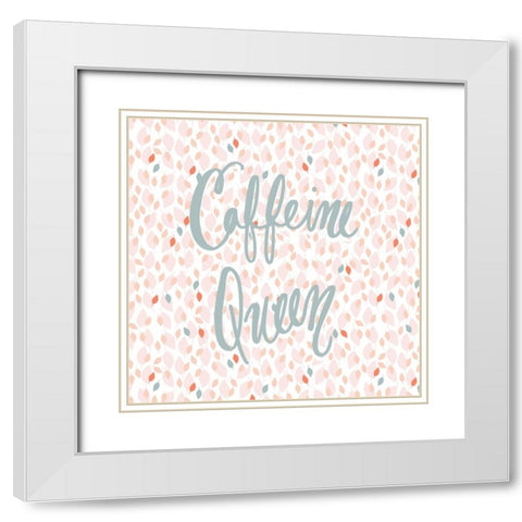 Caffeine Queen on Confetti White Modern Wood Framed Art Print with Double Matting by Gardner, Sarah