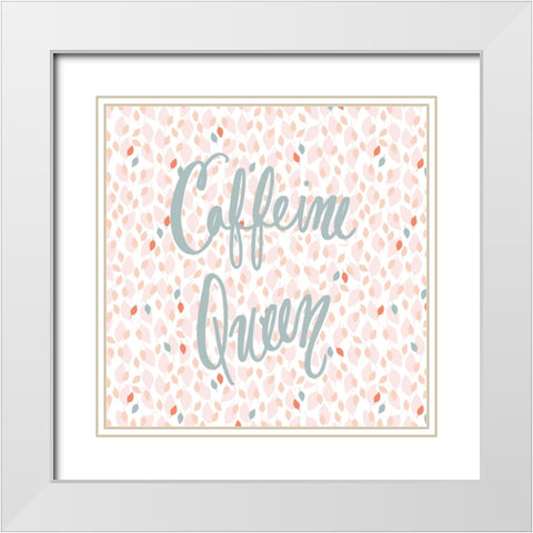 Caffeine Queen on Confetti White Modern Wood Framed Art Print with Double Matting by Gardner, Sarah