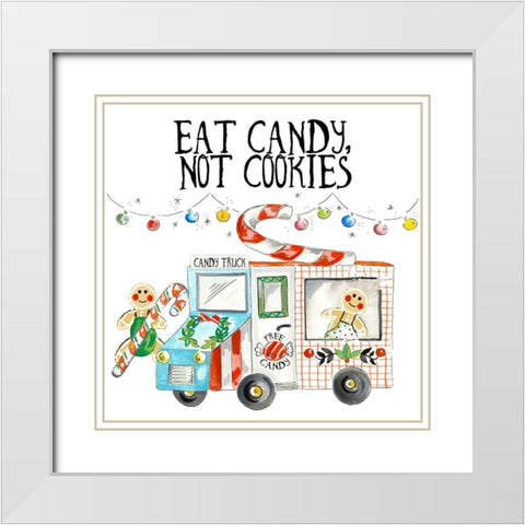 Eat Candy Not Cookies White Modern Wood Framed Art Print with Double Matting by Del Sol, Ani