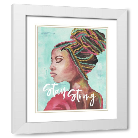 Stay Strong White Modern Wood Framed Art Print with Double Matting by Medley, Elizabeth