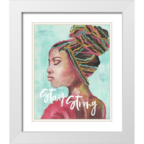 Stay Strong White Modern Wood Framed Art Print with Double Matting by Medley, Elizabeth