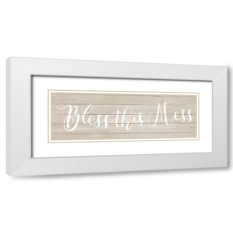 Bless this Mess White Modern Wood Framed Art Print with Double Matting by Quach, Anna