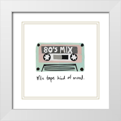 Mix Tape Kind of Mood White Modern Wood Framed Art Print with Double Matting by Bucheli, Jen