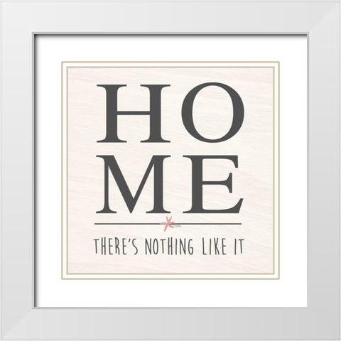 Nothing Like Home White Modern Wood Framed Art Print with Double Matting by Quach, Anna