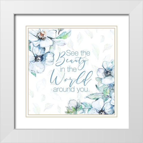 See the Beauty White Modern Wood Framed Art Print with Double Matting by Loreth, Lanie