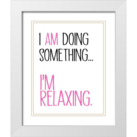 Im Relaxing White Modern Wood Framed Art Print with Double Matting by SD Graphics Studio