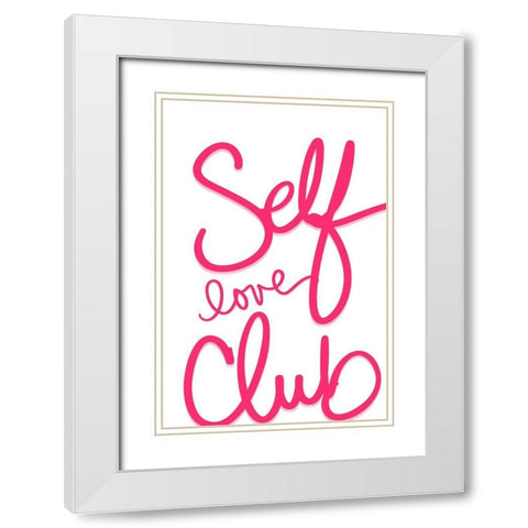 Self Love Club White Modern Wood Framed Art Print with Double Matting by SD Graphics Studio