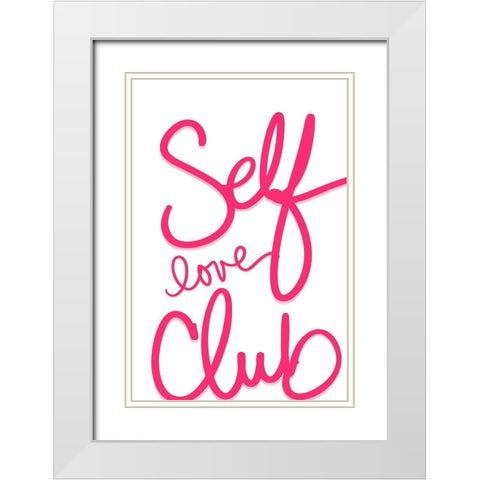 Self Love Club White Modern Wood Framed Art Print with Double Matting by SD Graphics Studio