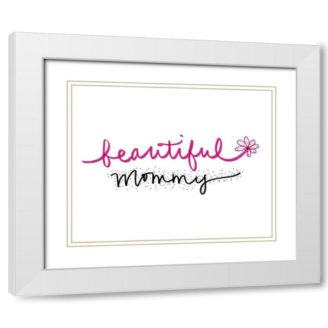 Beautiful Mommy White Modern Wood Framed Art Print with Double Matting by SD Graphics Studio