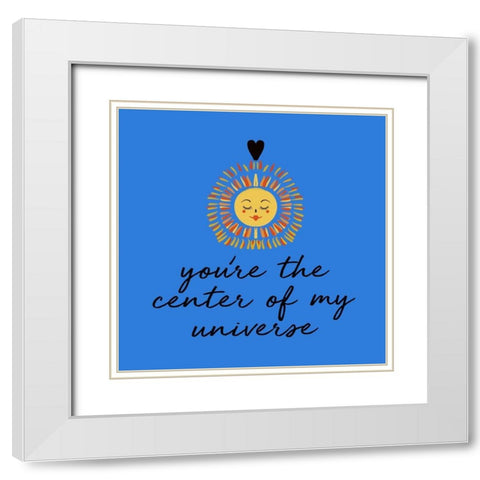 Center Of My Universe White Modern Wood Framed Art Print with Double Matting by Del Sol, Ani