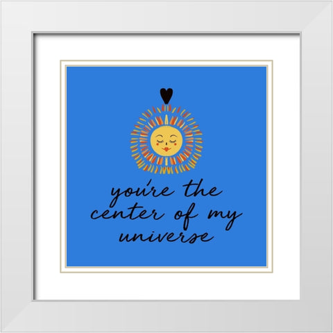 Center Of My Universe White Modern Wood Framed Art Print with Double Matting by Del Sol, Ani
