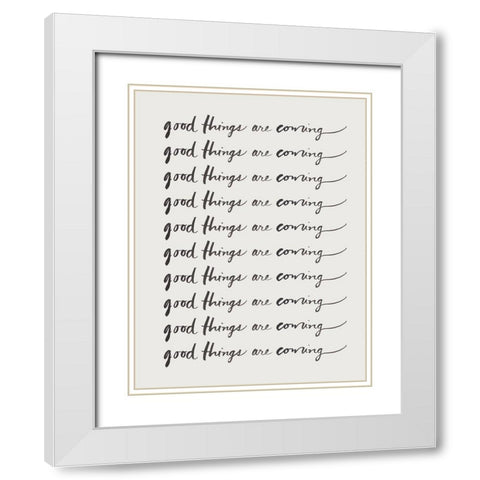 Good Things Are Coming White Modern Wood Framed Art Print with Double Matting by SD Graphics Studio