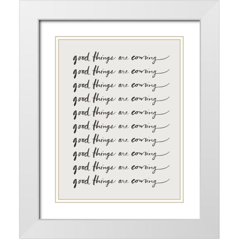 Good Things Are Coming White Modern Wood Framed Art Print with Double Matting by SD Graphics Studio