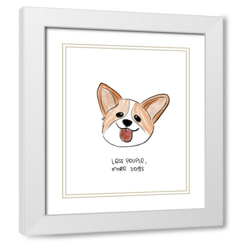 Less People More Dogs White Modern Wood Framed Art Print with Double Matting by Quach, Anna