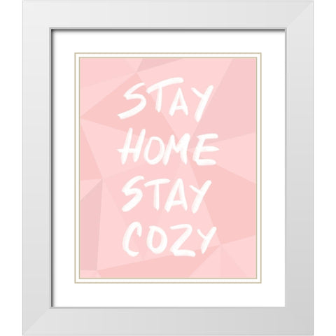 Stay Home Stay Cozy White Modern Wood Framed Art Print with Double Matting by Quach, Anna