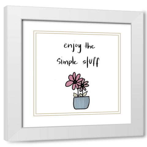 Enjoy the Simple Stuff White Modern Wood Framed Art Print with Double Matting by Bryant, Susan