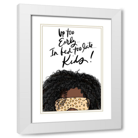 Up Too Early In Bed Too Late Kids (Girl III) White Modern Wood Framed Art Print with Double Matting by Quach, Anna