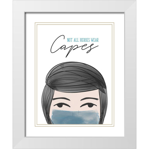 Not all Heroes Wear Capes White Modern Wood Framed Art Print with Double Matting by Quach, Anna