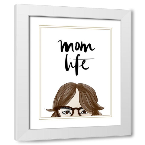 Mom Life (Girl VI) White Modern Wood Framed Art Print with Double Matting by Quach, Anna