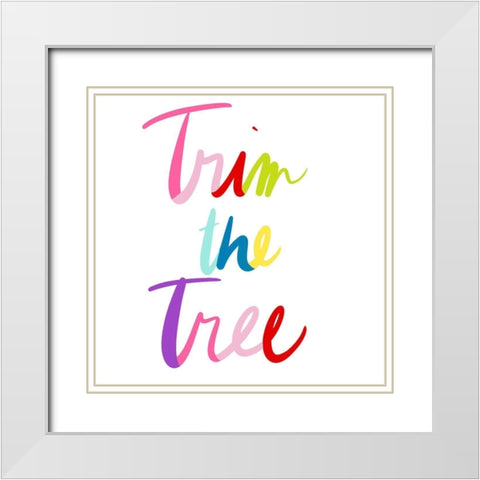 Trim The Tree White Modern Wood Framed Art Print with Double Matting by SD Graphics Studio