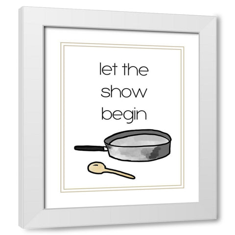Let The Show Begin White Modern Wood Framed Art Print with Double Matting by Wilson, Kali