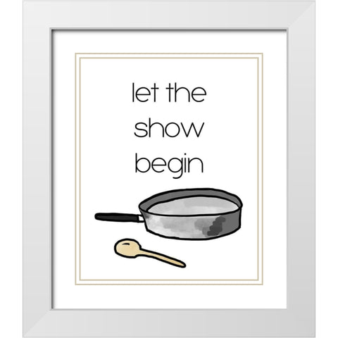 Let The Show Begin White Modern Wood Framed Art Print with Double Matting by Wilson, Kali
