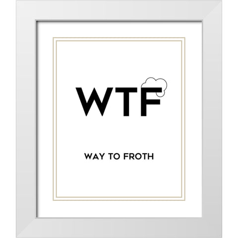 WTF White Modern Wood Framed Art Print with Double Matting by Quach, Anna