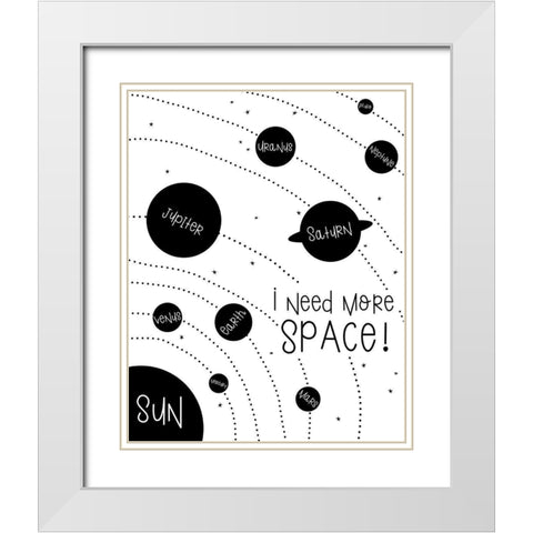 I Need More Space White Modern Wood Framed Art Print with Double Matting by Quach, Anna