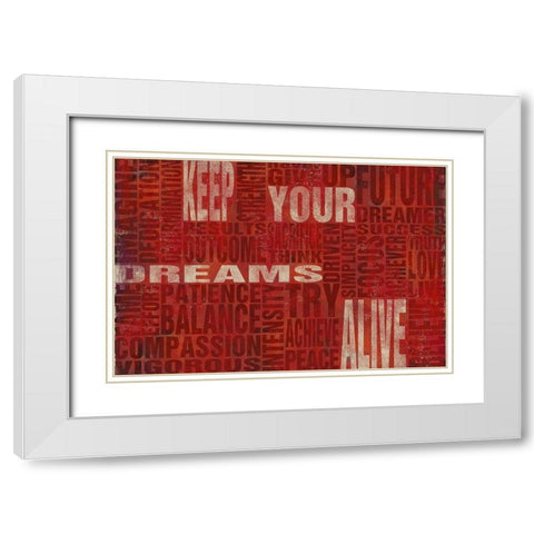 Keep Your Dreams Alive White Modern Wood Framed Art Print with Double Matting by SD Graphics Studio
