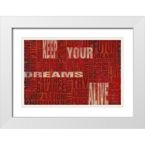 Keep Your Dreams Alive White Modern Wood Framed Art Print with Double Matting by SD Graphics Studio