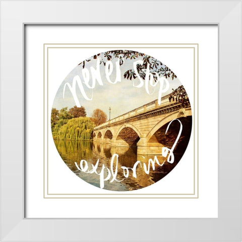 Never Stop Exploring White Modern Wood Framed Art Print with Double Matting by Navas, Emily
