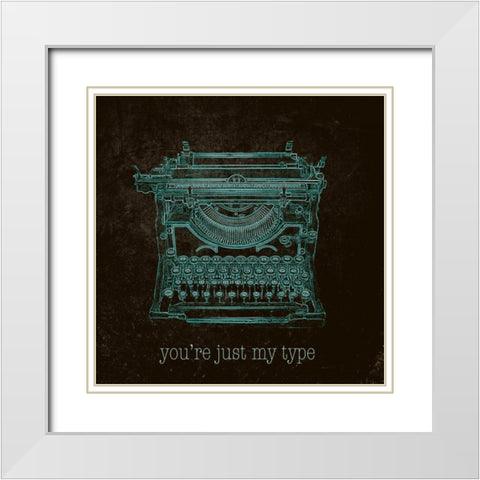 Youre Just my Type White Modern Wood Framed Art Print with Double Matting by SD Graphics Studio