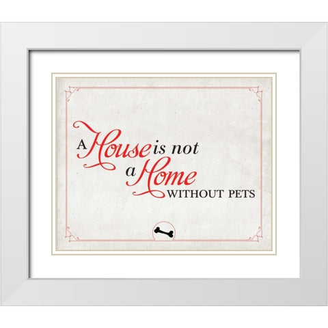 Home without Pets White Modern Wood Framed Art Print with Double Matting by SD Graphics Studio