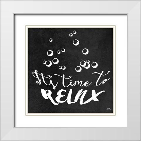 Its Time to Relax White Modern Wood Framed Art Print with Double Matting by Medley, Elizabeth