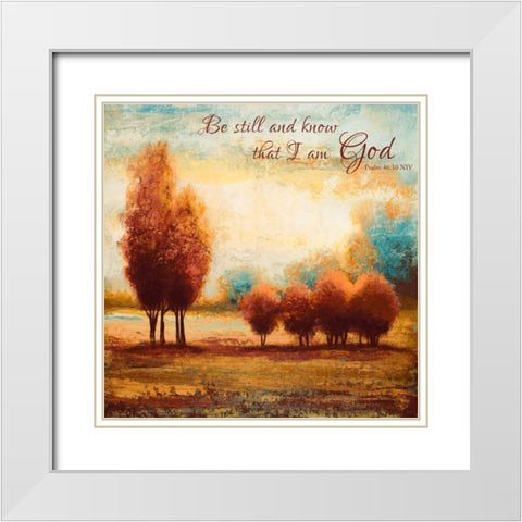 Be Still and Know White Modern Wood Framed Art Print with Double Matting by Spaeth, John