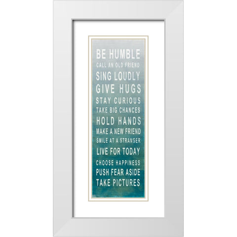 Be Humble White Modern Wood Framed Art Print with Double Matting by SD Graphics Studio