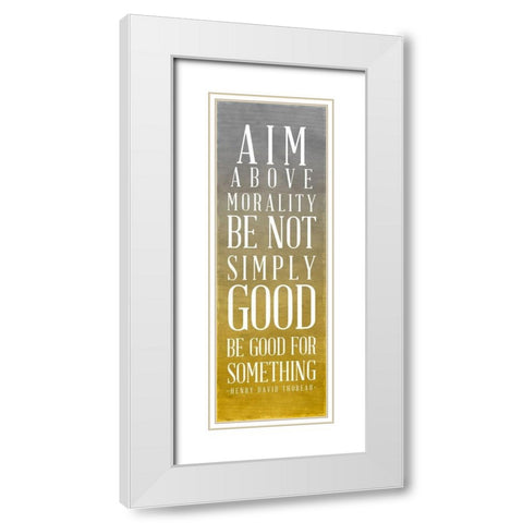 Be Good For Something White Modern Wood Framed Art Print with Double Matting by SD Graphics Studio