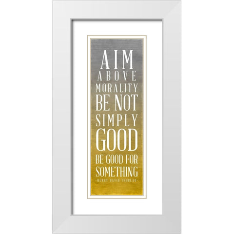 Be Good For Something White Modern Wood Framed Art Print with Double Matting by SD Graphics Studio