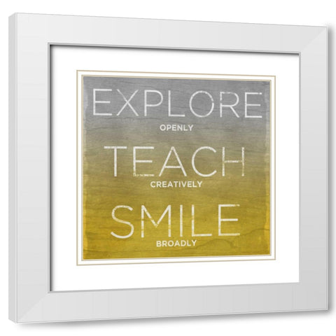 Explore Teach Smile White Modern Wood Framed Art Print with Double Matting by Sundance Studio