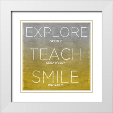 Explore Teach Smile White Modern Wood Framed Art Print with Double Matting by Sundance Studio