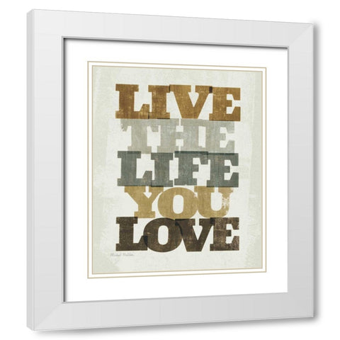 Live and Love I White Modern Wood Framed Art Print with Double Matting by Mullan, Michael