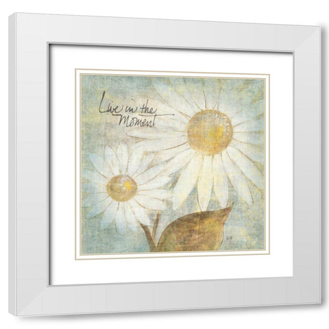 Daisy Do III - Live in the Moment White Modern Wood Framed Art Print with Double Matting by Paschke, Chris