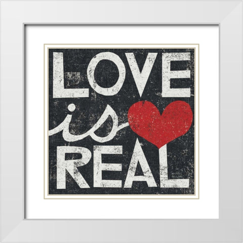 Love Is Real Grunge Square White Modern Wood Framed Art Print with Double Matting by Mullan, Michael
