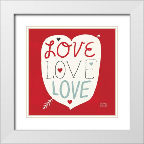 Love Love Love Square White Modern Wood Framed Art Print with Double Matting by Mullan, Michael
