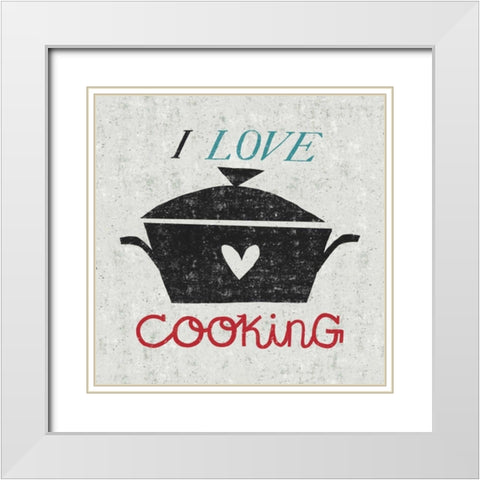 I Love Cooking White Modern Wood Framed Art Print with Double Matting by Mullan, Michael