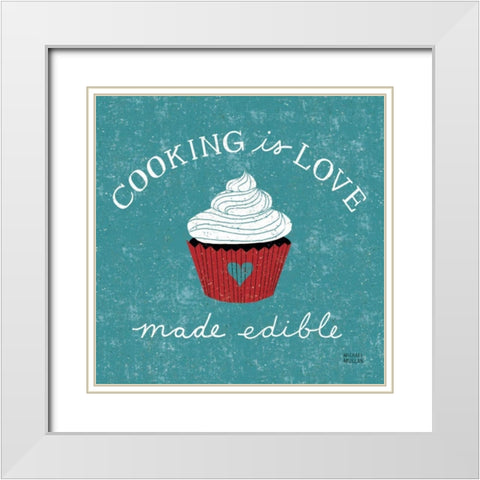 Cooking is Love White Modern Wood Framed Art Print with Double Matting by Mullan, Michael