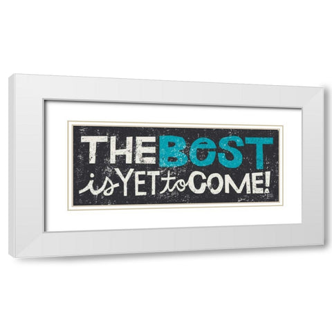 The Best is Yet to Come Blue White Modern Wood Framed Art Print with Double Matting by Mullan, Michael
