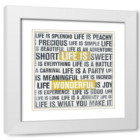 Life Is Yellow White Modern Wood Framed Art Print with Double Matting by Mullan, Michael