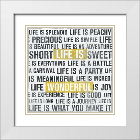 Life Is Yellow White Modern Wood Framed Art Print with Double Matting by Mullan, Michael