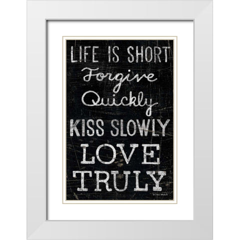 Life is Short White Modern Wood Framed Art Print with Double Matting by Mullan, Michael